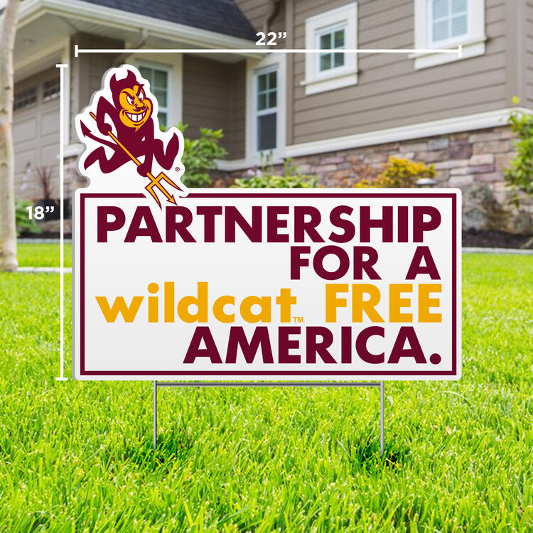ASU lawn sign in front yard with Sparky and 'Partnership for a wildcat free America' lettering 