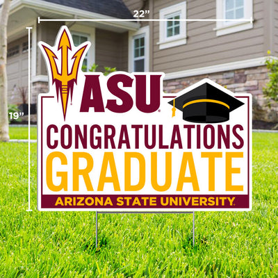 ASU lawn sign in yard saying "ASU, Congradulations, Graduate, Arizona State University" with a pitchfork, 'ASU', and graduation cap at the top