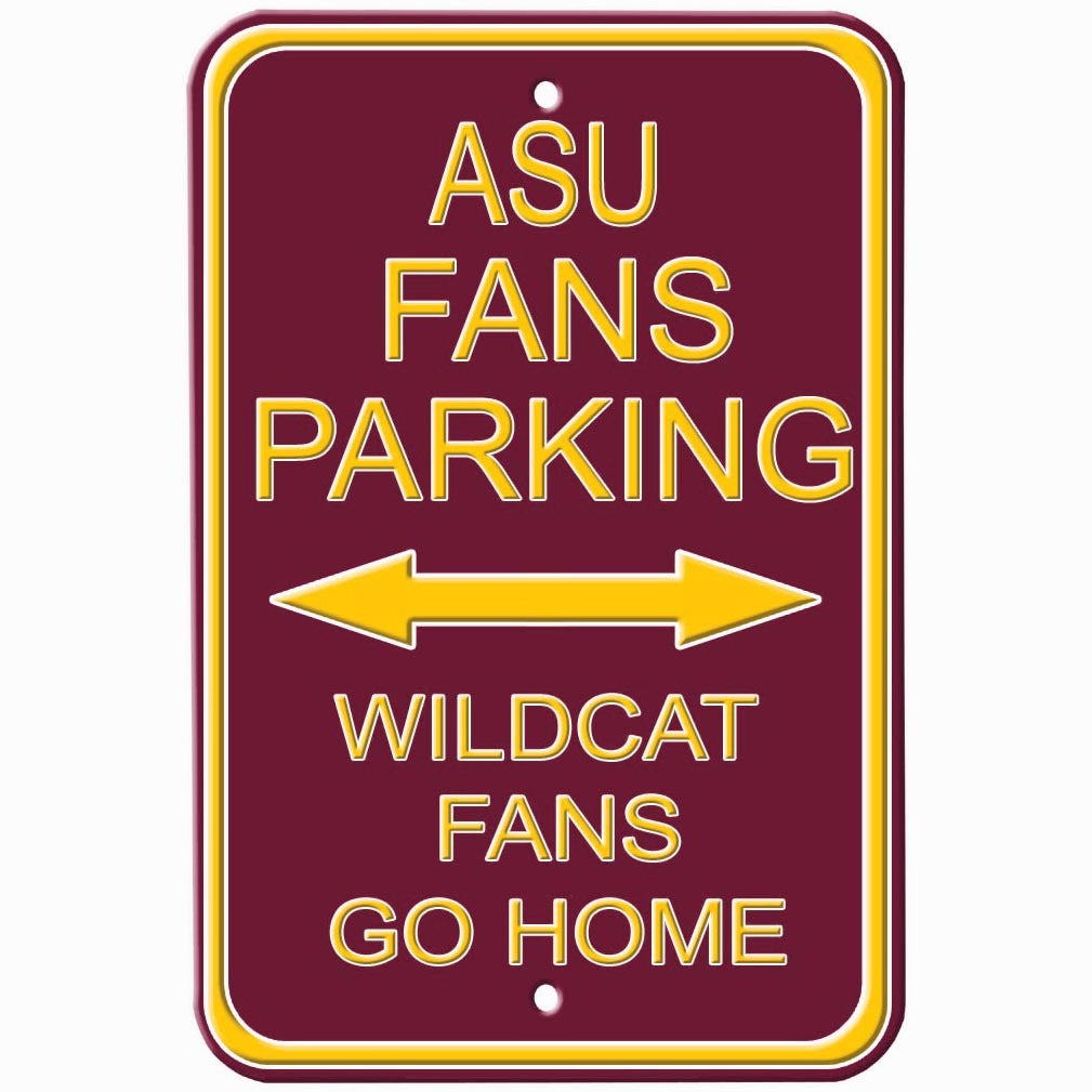 ASU maroon metal sign with 'ASU Fans Parking' and 'Wildcat Fans Go Home' lettering with a double sided arrow in the middle
